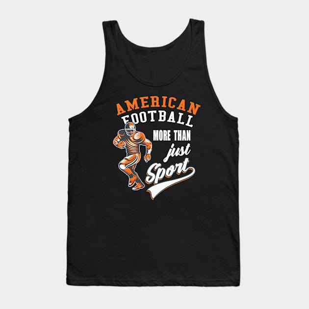 American Football is more than just Sport Tank Top by Foxxy Merch